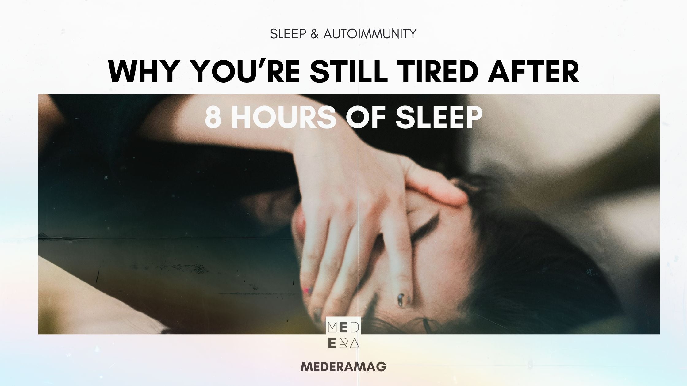 Why You’re Still Tired After 8 Hours of Sleep: The Missing Link Between Circadian Rhythm, Inflammation & Autoimmunity
