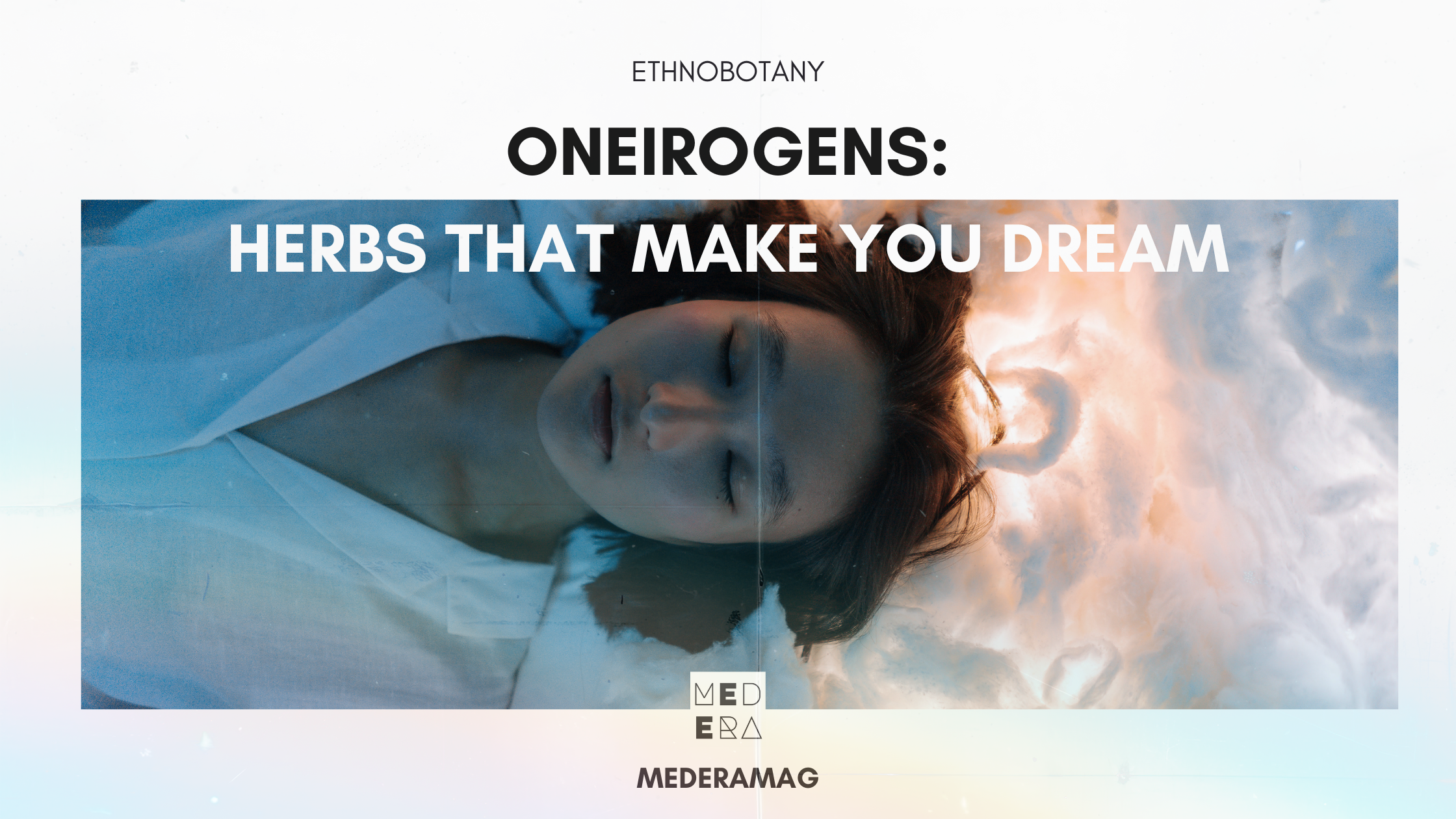 Oneirogens — Herbs That Make You Dream